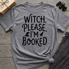 Witch Please I'm Booked - Typography T-Shirt
