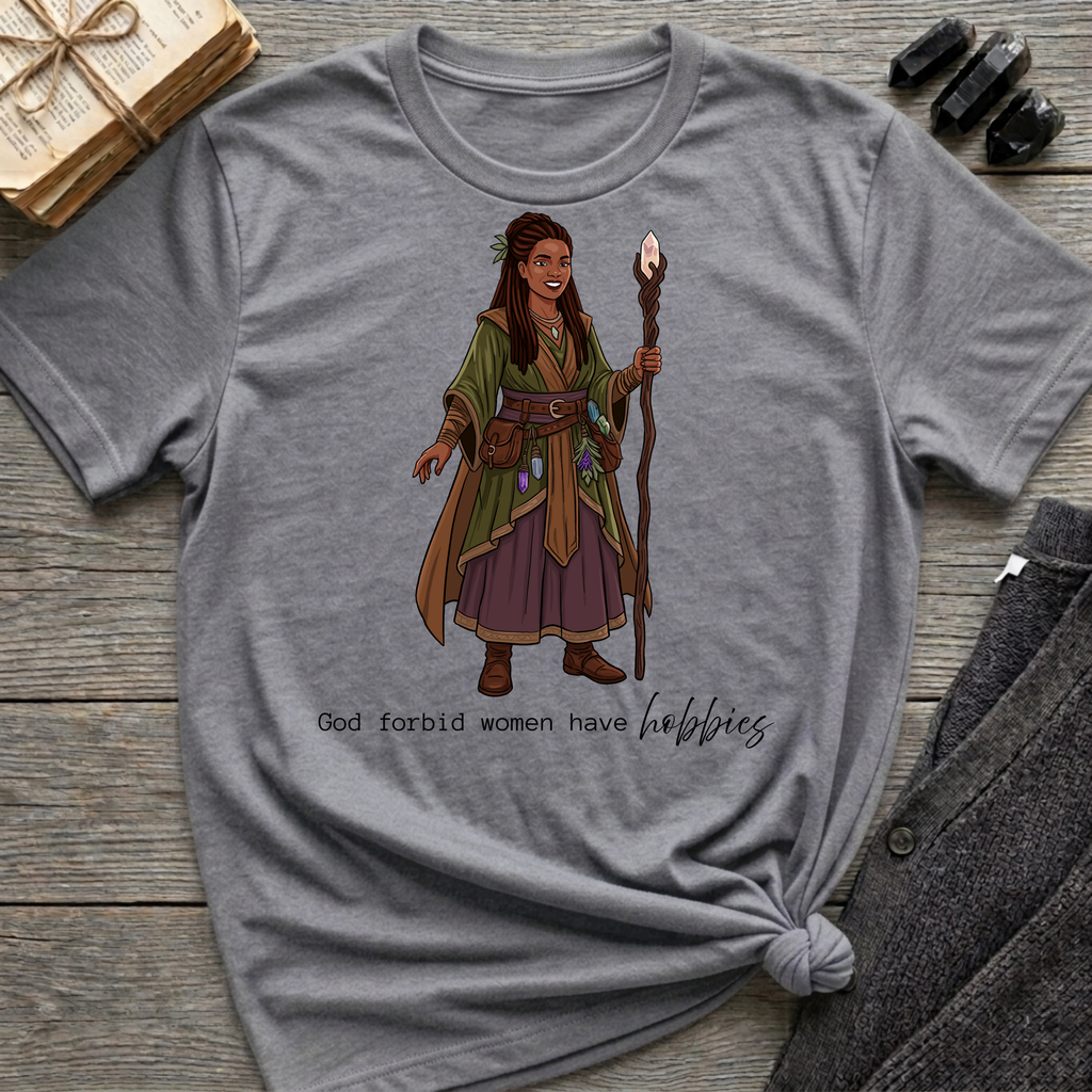 God forbid women have hobbies - Witch (Style 1) Graphic T-Shirt