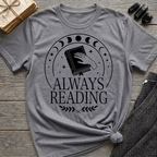 Always Reading - Typography T-Shirt
