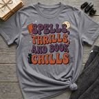 Spells, Thrills, And Book Chills - Graphic T-Shirt