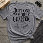 Just one more chapter - Typography T-Shirt