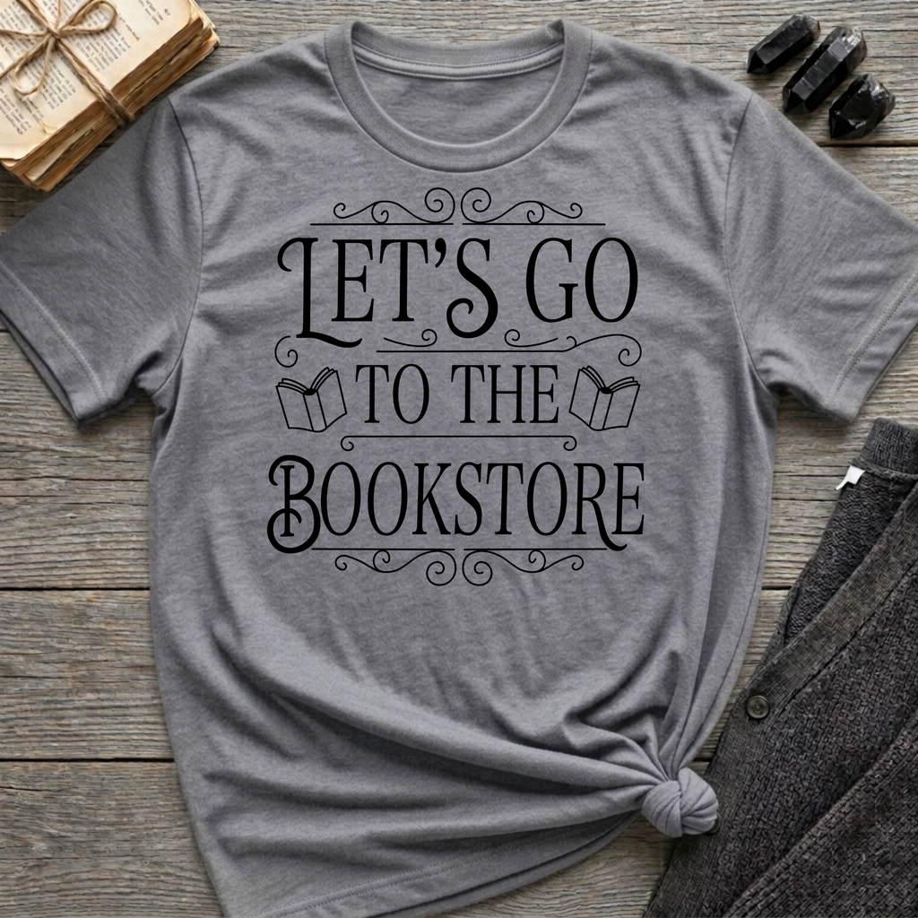 Let's Go To the Bookstore - Typography T-Shirt