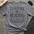 I'd Rather Be Reading - Typography T-Shirt