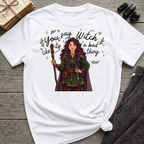 You say witch like it's a bad thing - Witch Graphic T-Shirt