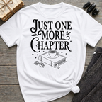 Just one more chapter - Typography T-Shirt