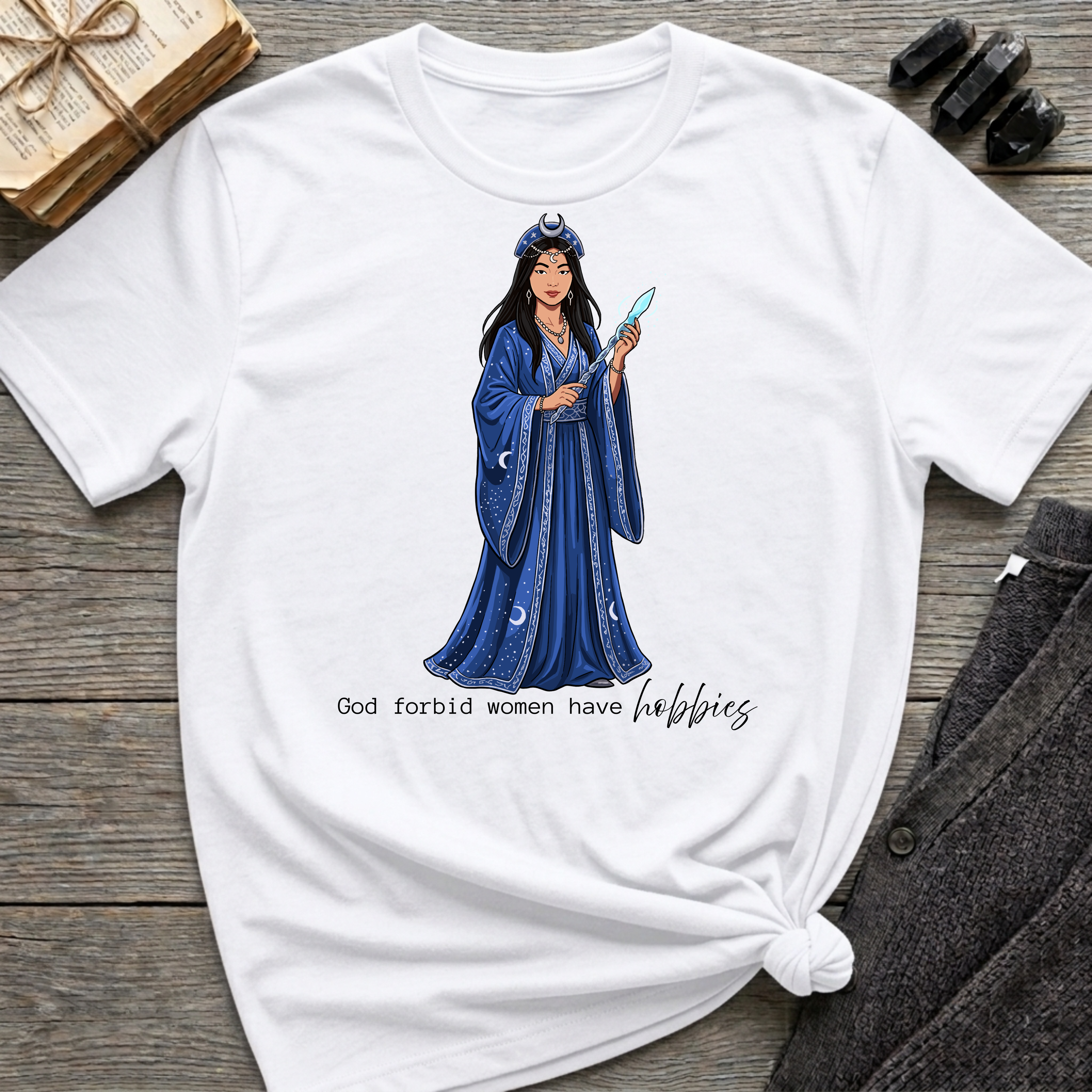 God forbid a women have hobbies - Witch (Style 3) Graphic T-Shirt