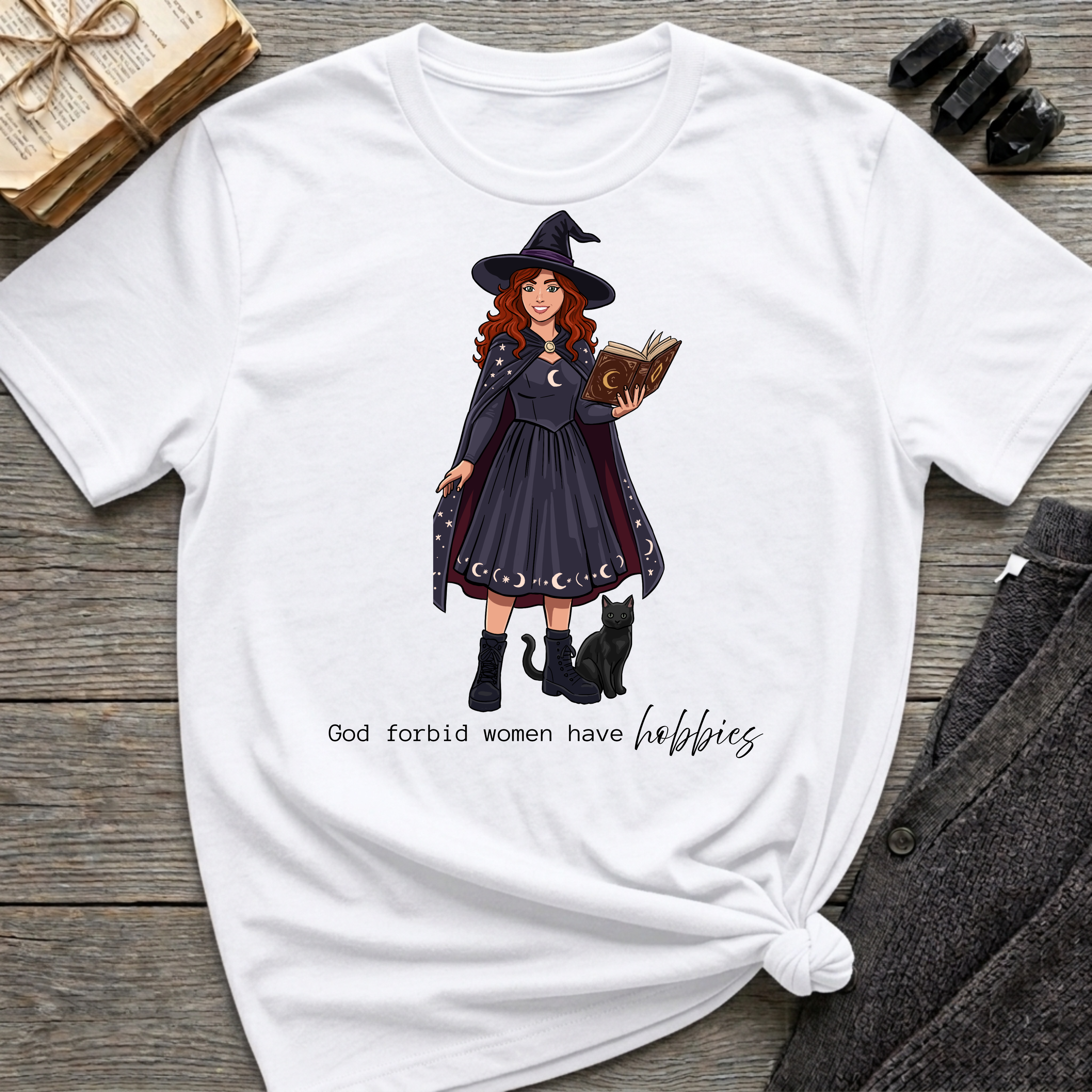 God forbid a women have hobbies - Witch (Style 2) Graphic T-Shirt