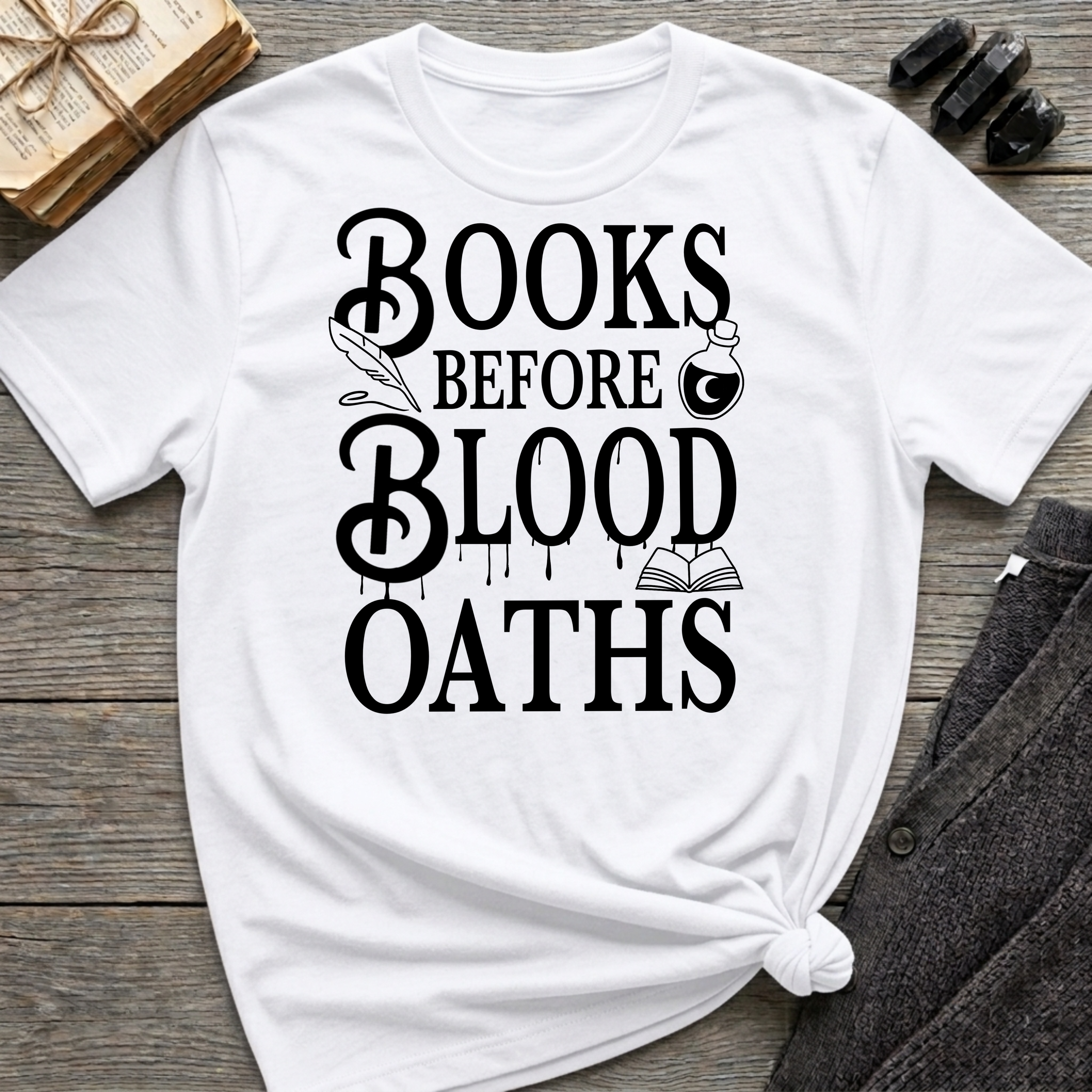 Books before blood oaths - Typography T-Shirt