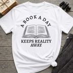 A book a day keeps reality away - Open book T-Shirt