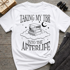 Taking my TBR into the afterlife - Typography T-Shirt