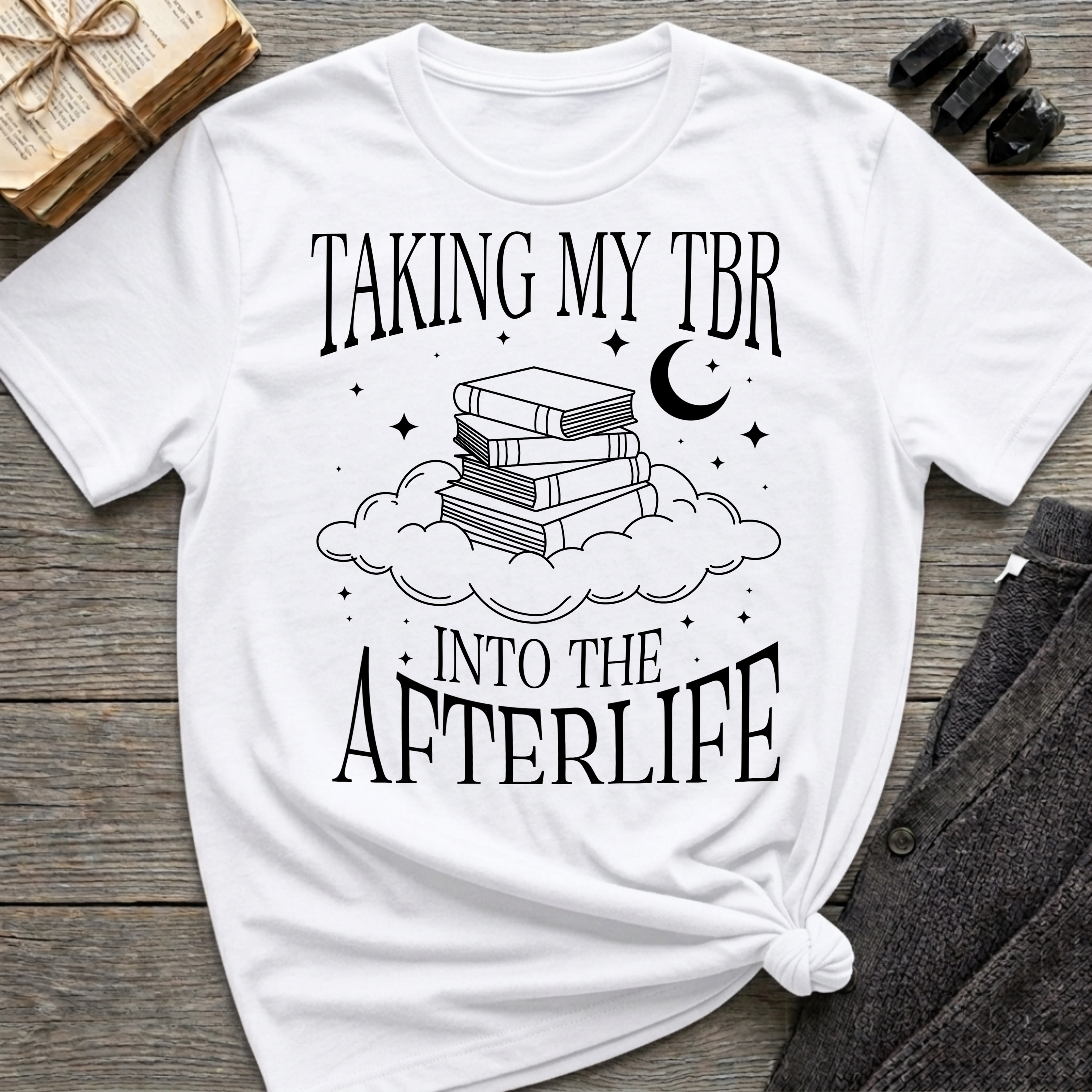 Taking my TBR into the afterlife - Typography T-Shirt