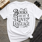 Books are my love language - Typography T-Shirt