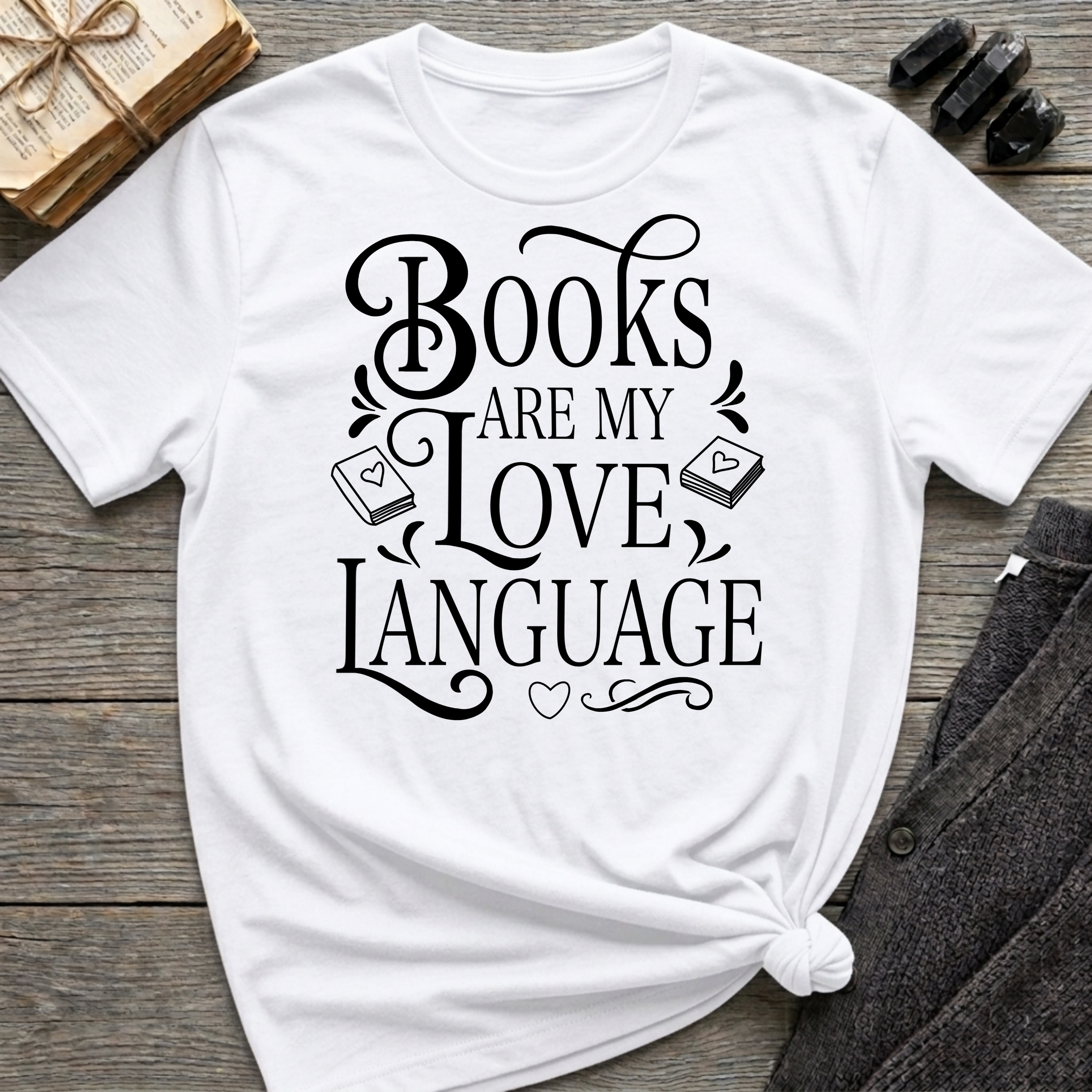 Books are my love language - Typography T-Shirt