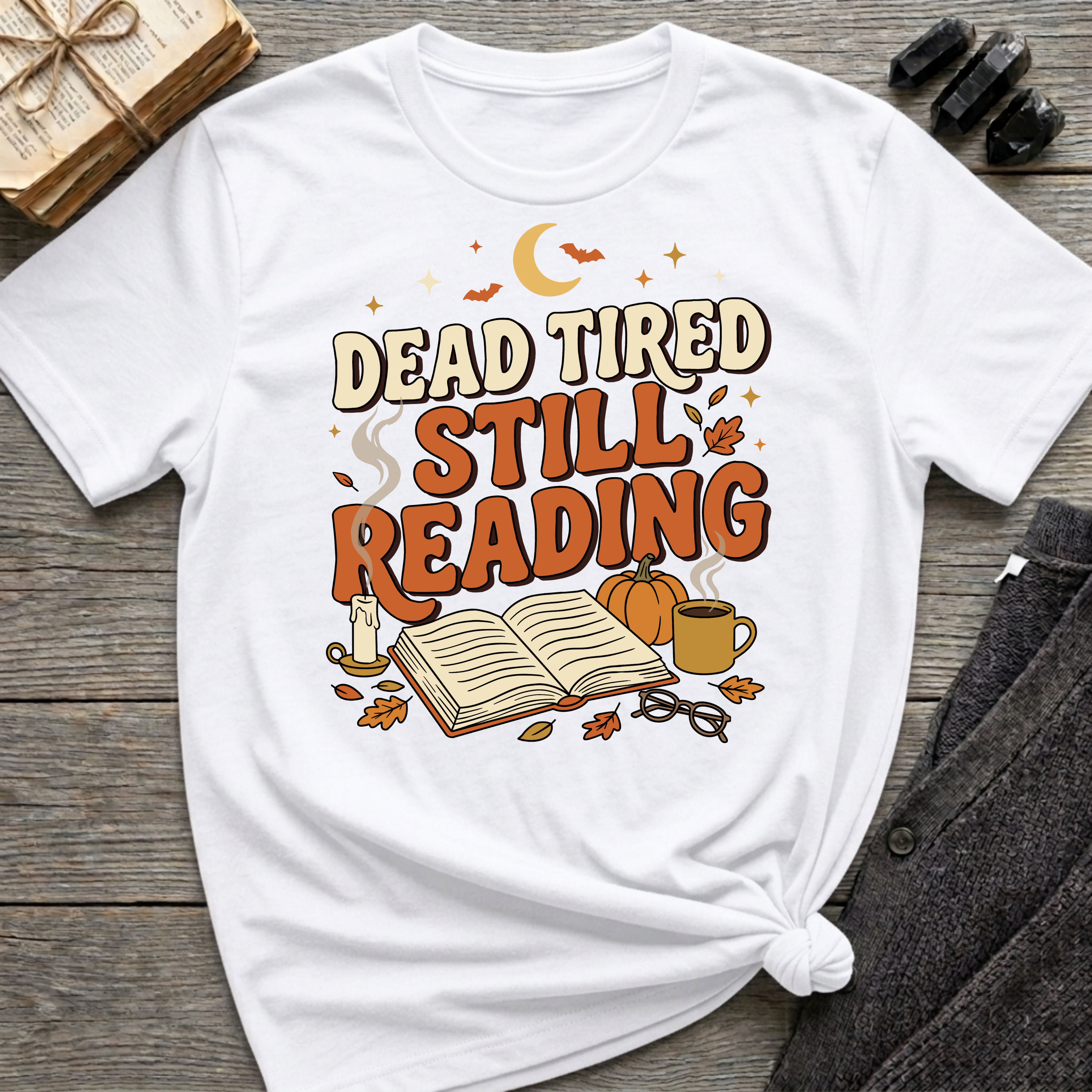 Dead Tired, Still Reading - Graphic T-Shirt