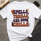 Spells, Thrills, And Book Chills - Graphic T-Shirt
