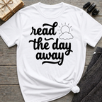 Read the Day Away - Typography T-Shirt