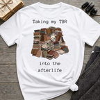 Taking my TBR into the afterlife - Book pile Graphic T-Shirt