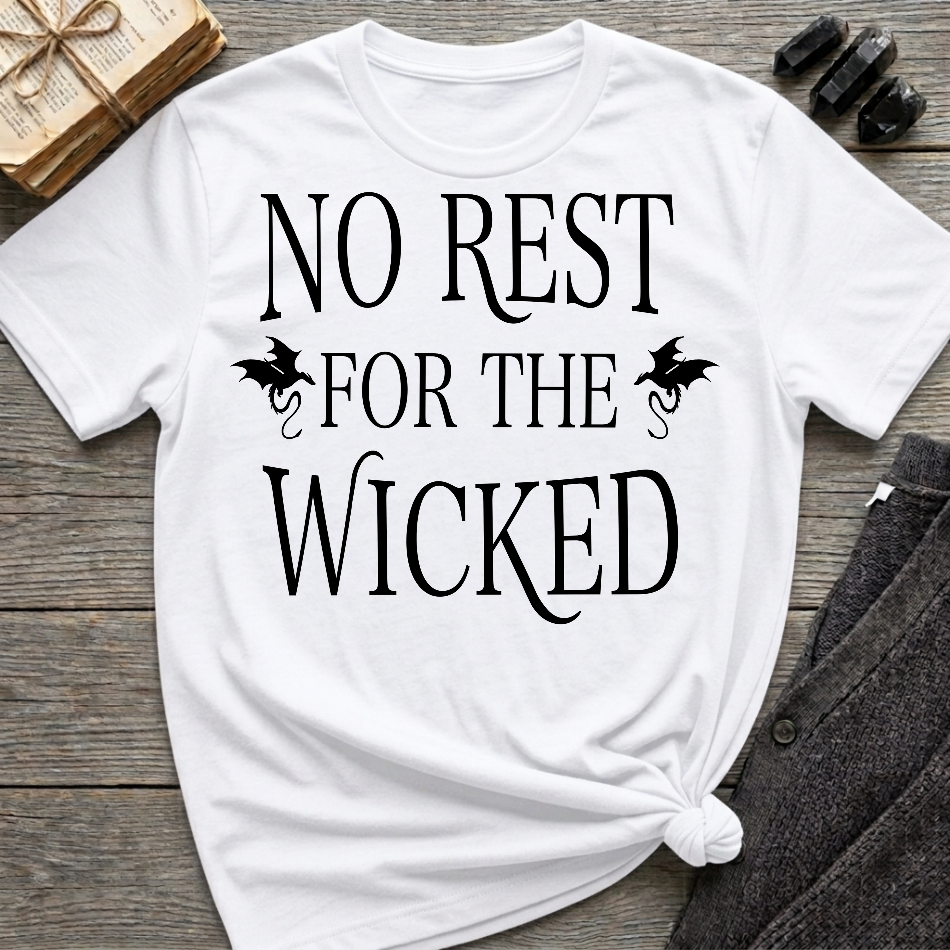 No Rest for the Wicked - Typography T-Shirt