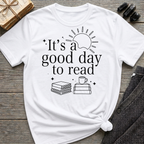 It's a good day to read - Typography T-Shirt